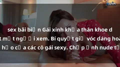 sex bãi biển Gái xinh khỏa thân khoe dáng nóng bỏng đốt mắt người xem. Bí quyết giữ vóc dáng hoàn hảo của các cô gái sexy. Chụp ảnh nude tự tin không sợ lộ hàng.