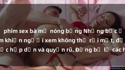 phim sex bà mẹ nóng bỏng Những bức ảnh sexy tá gợi cảm khiến người xem không thể rời mắt, đầy sức hấp dẫn và quyến rũ. Đừng bỏ lỡ các hình ảnh nóng bỏng này!