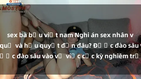 sex bà bầu việt nam Nghi án sex nhân viên nhà hàng: Hậu quả và hậu quyết đến đâu? Được đào sâu vào vụ việc cực kỳ nghiêm trọng này.